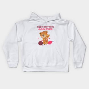 Best Knitting Mom Ever Kids Hoodie